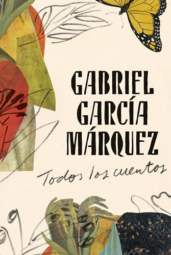 Beispielbild fr Gabriel García Márquez: Todos los cuentos / All the Stories (Spanish Edition) zum Verkauf von BooksRun