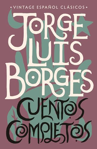 9780525567127: Cuentos Completos / Complete Short Stories: Jorge Luis Borges