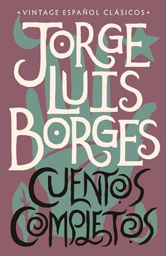 9780525567127: Cuentos completos / Jorge Luis Borges's Beloved Short Stories