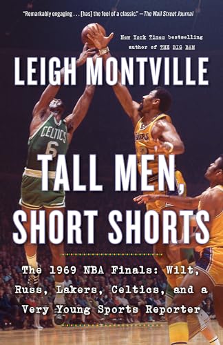 Beispielbild fr Tall Men, Short Shorts: The 1969 NBA Finals: Wilt, Russ, Lakers, Celtics, and a Very Young Sports Reporter zum Verkauf von Goodwill Books