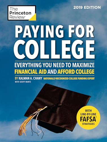 Imagen de archivo de Paying for College, 2019 Edition : Everything You Need to Maximize Financial Aid and Afford College a la venta por Better World Books