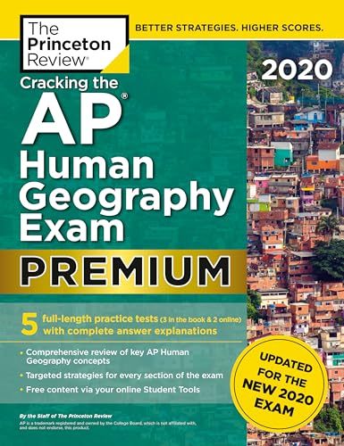 Stock image for Cracking the AP Human Geography Exam 2020, Premium Edition: 5 Practice Tests + Complete Content Review + Proven Prep for the NEW 2020 Exam (College Test Preparation) for sale by SecondSale