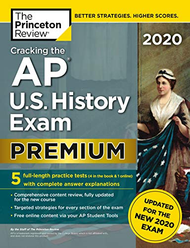 Beispielbild fr Cracking the AP U.S. History Exam 2020, Premium Edition: 5 Practice Tests + Complete Content Review + Proven Prep for the NEW 2020 Exam (College Test Preparation) zum Verkauf von Gulf Coast Books