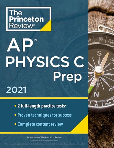 9780525569626: Princeton Review AP Physics C Prep, 2021: Practice Tests + Complete Content Review + Strategies & Techniques (2021)
