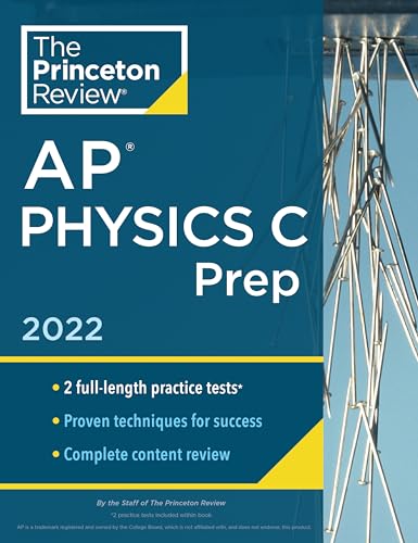 9780525570714: Princeton Review AP Physics C Prep, 2022: Practice Tests + Complete Content Review + Strategies & Techniques (2022) (College Test Preparation)