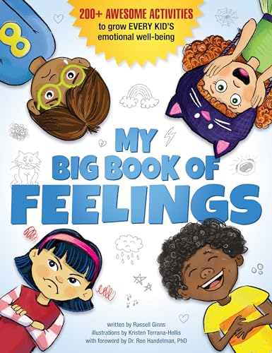 Stock image for My Big Book of Feelings : 200+ Awesome Activities to Grow Every Kid's Emotional Well-Being for sale by Better World Books