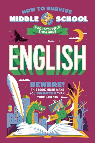 Stock image for How to Survive Middle School: English: A Do-It-Yourself Study Guide (HOW TO SURVIVE MIDDLE SCHOOL books) for sale by SecondSale