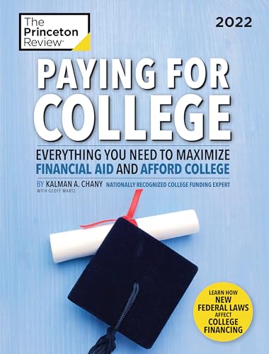 Imagen de archivo de Paying for College, 2022: Everything You Need to Maximize Financial Aid and Afford College (2021) (College Admissions Guides) a la venta por SecondSale