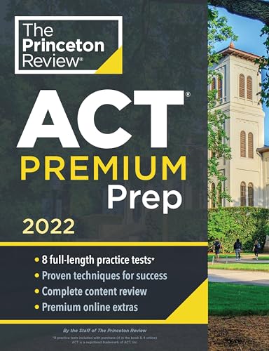 Imagen de archivo de Princeton Review ACT Premium Prep, 2022: 8 Practice Tests + Content Review + Strategies (2021) (College Test Preparation) a la venta por ICTBooks
