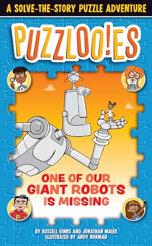 Stock image for Puzzlooies! One of Our Giant Robots Is Missing: A Solve-the-Story Puzzle Adventure for sale by ZBK Books