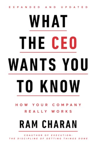 Beispielbild fr What the CEO Wants You to Know: How Your Company Really Works zum Verkauf von Your Online Bookstore