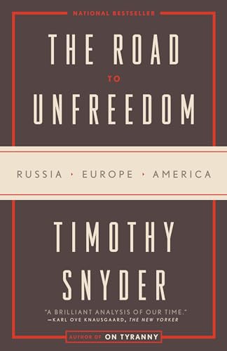 Beispielbild fr The Road to Unfreedom: Russia, Europe, America zum Verkauf von Wonder Book