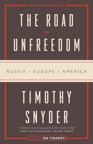 Stock image for The Road to Unfreedom: Russia, Europe, America for sale by BooksRun