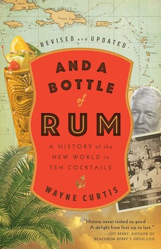 Stock image for And a Bottle of Rum, Revised and Updated: A History of the New World in Ten Cocktails for sale by WorldofBooks