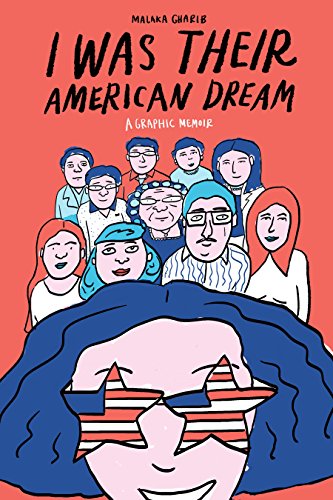 Stock image for I Was Their American Dream: A Graphic Memoir for sale by Goodwill of Colorado