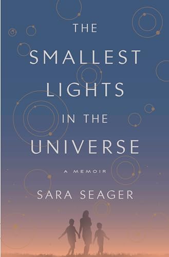 Stock image for The Smallest Lights in the Universe: A Memoir for sale by SecondSale