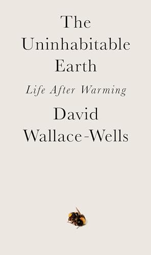 Beispielbild fr The Uninhabitable Earth: Life After Warming zum Verkauf von Zoom Books Company