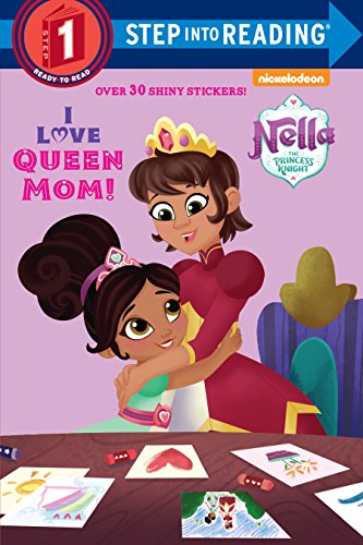 9780525578123: I Love Queen Mom! (Nella the Princess Knight) (Nickelodeon Nella the Princess Knight: Step into Reading, Step 1)