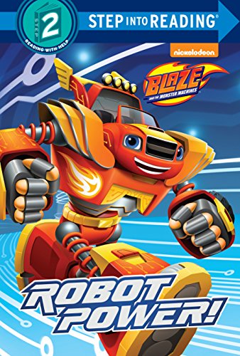 9780525578215: Robot Power! (Blaze and the Monster Machines) (Nickelodeon Blaze and the Monster Machines: Step Into Reading, Step 2)
