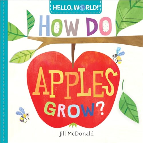 Stock image for Hello, World! How Do Apples Grow? for sale by Save With Sam