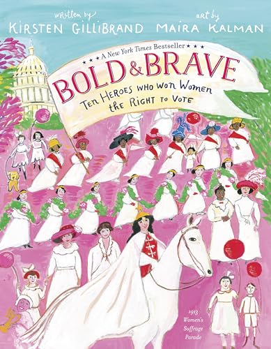 Stock image for Bold & Brave: Ten Heroes Who Won Women the Right to Vote for sale by Your Online Bookstore