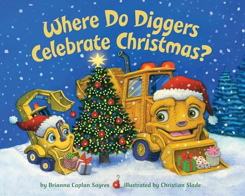 Stock image for Where Do Diggers Celebrate Christmas? (Where Do.Series) for sale by Gulf Coast Books