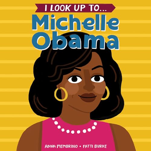 Stock image for I Look Up To. Michelle Obama for sale by Gulf Coast Books