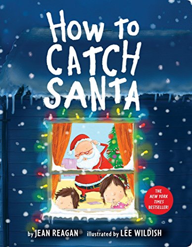 Stock image for How to Catch Santa: A Christmas Book for Kids and Toddlers (How To Series) for sale by Reliant Bookstore