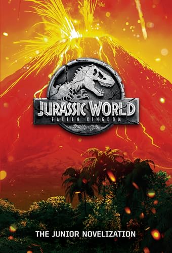 Imagen de archivo de Jurassic World: Fallen Kingdom: The Junior Novelization (Jurassic World: Fallen Kingdom) a la venta por Gulf Coast Books