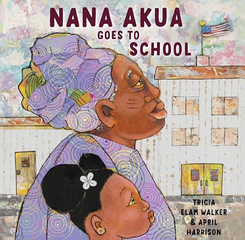 Beispielbild fr Nana Akua Goes to School zum Verkauf von Blackwell's