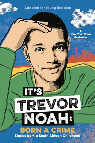 Stock image for It's Trevor Noah: Born a Crime: Stories from a South African Childhood (Adapted for Young Readers) for sale by ZBK Books