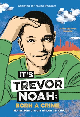 Imagen de archivo de It's Trevor Noah: Born a Crime: Stories from a South African Childhood (Adapted for Young Readers) a la venta por Your Online Bookstore