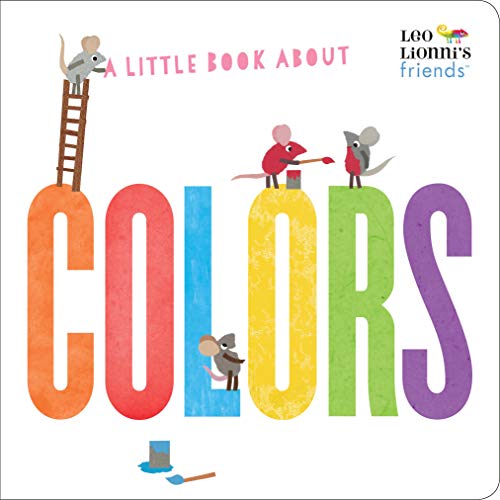 Imagen de archivo de A Little Book About Colors (Leo Lionni's Friends) a la venta por SecondSale