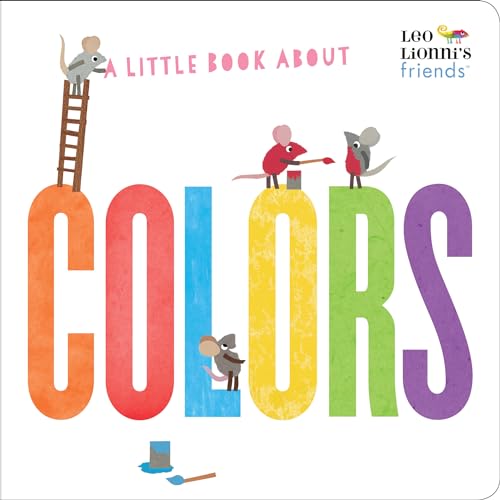 Stock image for A Little Book About Colors (Leo Lionni's Friends) for sale by SecondSale