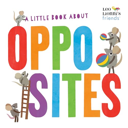 Stock image for A Little Book About Opposites (Leo Lionnis Friends) for sale by Red's Corner LLC