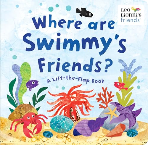 Beispielbild fr Where Are Swimmy's Friends?: A Lift-the-Flap Book (Leo Lionni's Friends) zum Verkauf von SecondSale