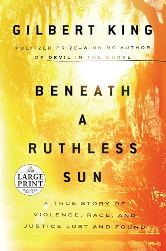 Imagen de archivo de Beneath a Ruthless Sun: A True Story of Violence, Race, and Justice Lost and Found (Random House Large Print) a la venta por Wonder Book