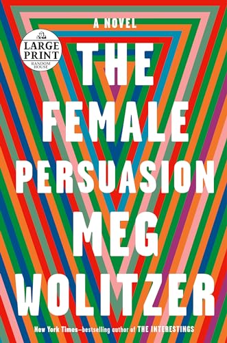 9780525589358: The Female Persuasion: A Novel