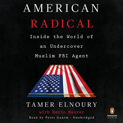 Stock image for American Radical: Inside the World of an Undercover Muslim FBI Agent for sale by SecondSale