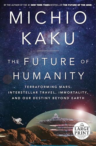 Beispielbild fr The Future of Humanity : Terraforming Mars, Interstellar Travel, Immortality, and Our Destiny Beyond Earth zum Verkauf von Better World Books