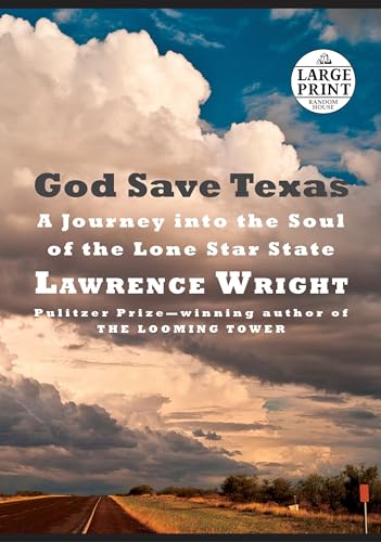 9780525589549: God Save Texas: A Journey into the Soul of the Lone Star State (Random House Large Print)
