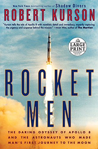 Imagen de archivo de Rocket Men: The Daring Odyssey of Apollo 8 and the Astronauts Who Made Man's First Journey to the Moon a la venta por ThriftBooks-Atlanta