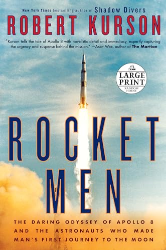 9780525589938: Rocket Men: The Daring Odyssey of Apollo 8 and the Astronauts Who Made Man's First Journey to the Moon