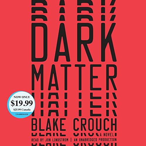 Stock image for Dark Matter: A Novel for sale by Wizard Books