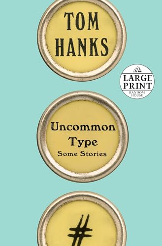 Beispielbild fr Uncommon Type: Some Stories (Random House Large Print) zum Verkauf von SecondSale