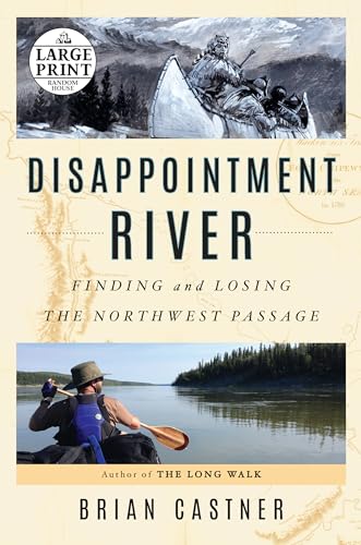 Imagen de archivo de Disappointment River: Finding and Losing the Northwest Passage a la venta por ThriftBooks-Dallas