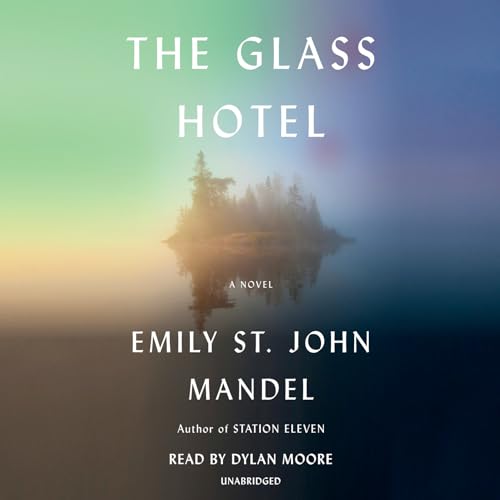 Stock image for THE GLASS HOTEL: A NOVEL for sale by Dream Books Co.