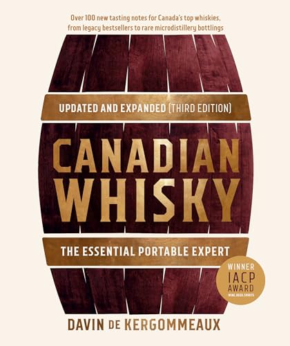 Stock image for Canadian Whisky, Updated and Expanded (Third Edition): The Essential Portable Expert for sale by HPB-Emerald