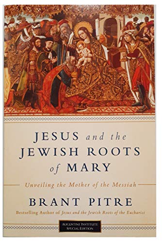 Stock image for Jesus and the Jewish Roots of Mary for sale by Goodwill Books