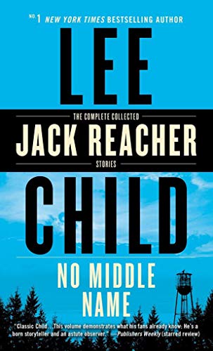9780525618324: No Middle Name: The Complete Collected Jack Reacher Short Stories